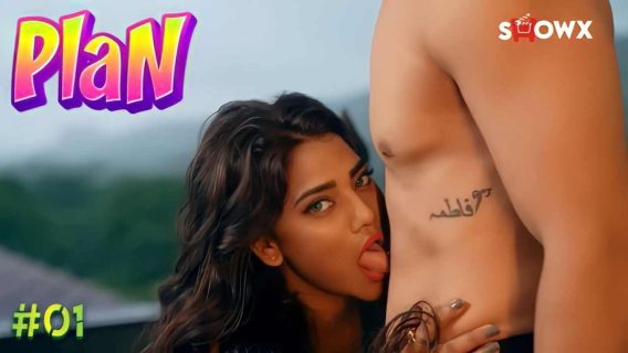 Plan 2023 ShowX originals Hindi Hot Web series episode 1