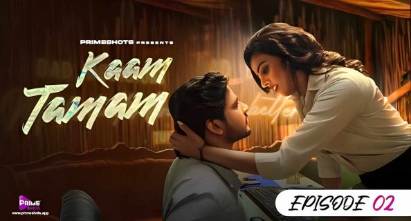 Kaam Tamam 2023 Primeshots Hindi Hot Web Series Ep 2