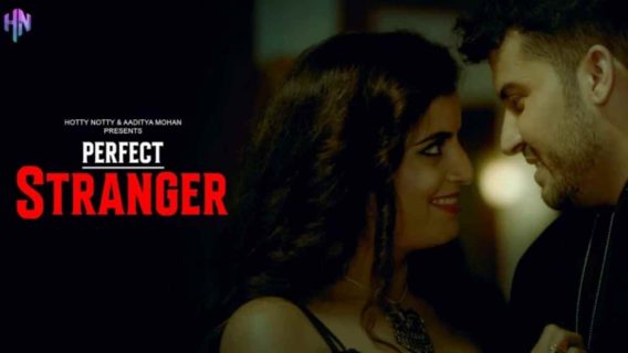 Perfect Stranger 2023 Hotty Notty Originals Hindi Porn Videos