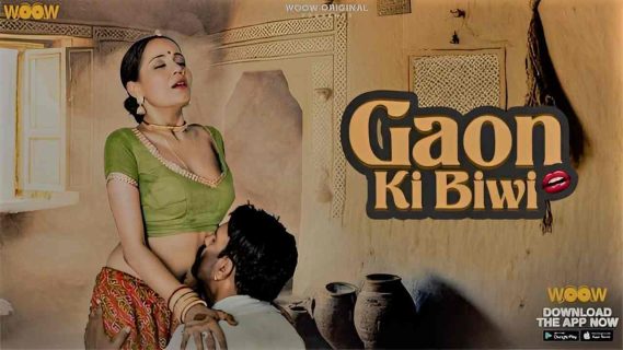 Gaon Ki Biwi 2023 Woow Originals Hindi Porn Web Series Ep 1