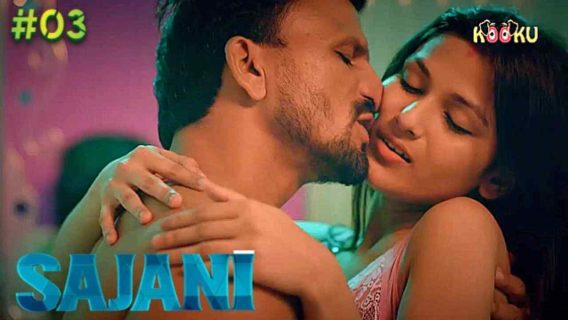 Sajani 2023 Kooku Hindi Hot Porn Web Series Ep 3