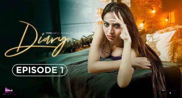 Diary 2023 Primeshots Hindi Hot Porn Web Series Ep 1