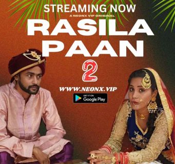 Rasila Paan 2 2023 Neonx Vip Originals Hindi Porn Video