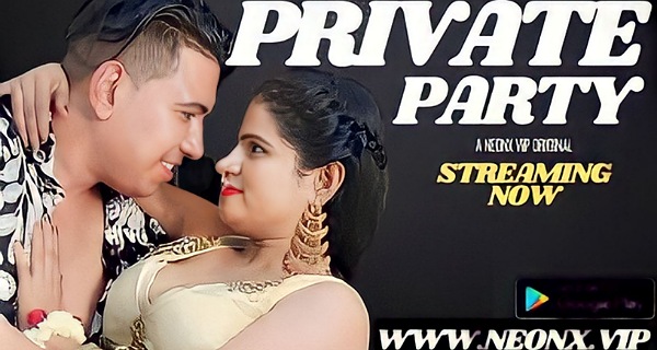 Private Party 2023 Neonx Vip Originals Hindi Porn Video