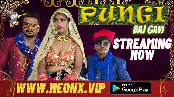 Pungi Baj Gayi 2023 Neonx Originals Hindi Uncut Porn Video