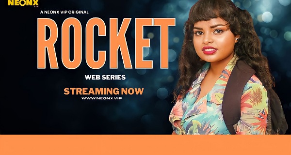 Rocket 2023 Neonx Vip Originals Hindi Uncut Hot Porn Video
