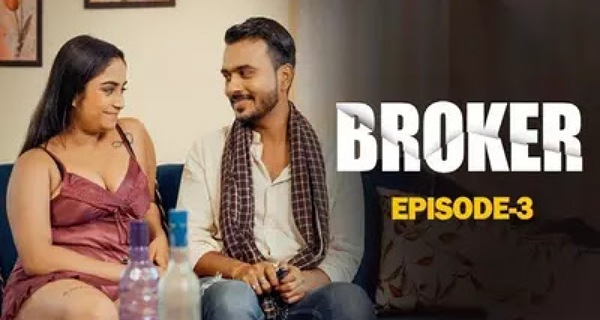 Broker 2023 Woow Originals Hindi Hot Porn Web Series Ep 3