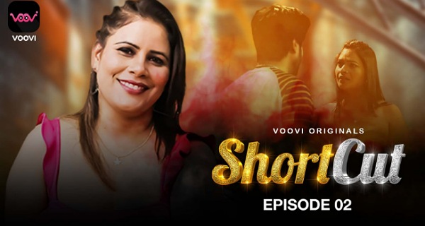 Shortcut 2023 Voovi Originals Hindi Porn Web Series Episode 2