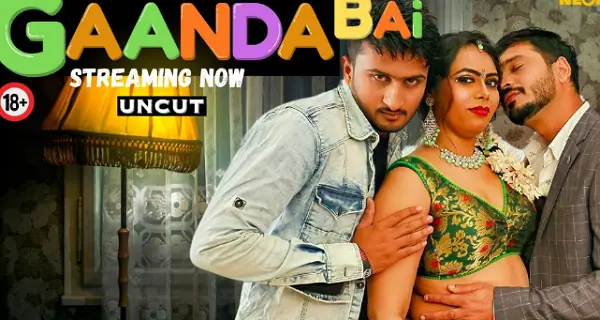 Gaanda Bai 2023 Neonx Vip Originals Hindi Uncut Porn Video