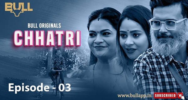 Chhatri 2024 Bull App Hindi Hot Porn Web Series Ep 3