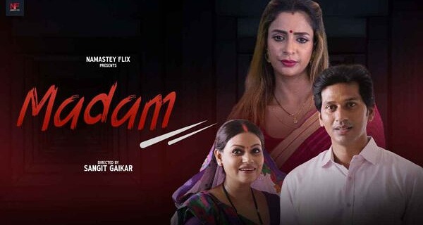 Madam 2024 Namasteyflix Hindi Hot Short Film