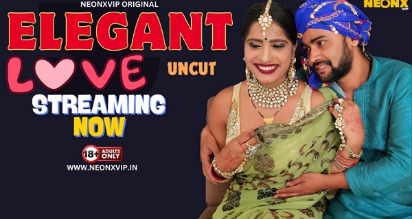 Elegant Love 2024 Neonx Vip Hindi Uncut Porn Video