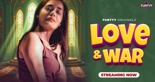 Love And War 2025 Funtyya Hindi Hot Short Film